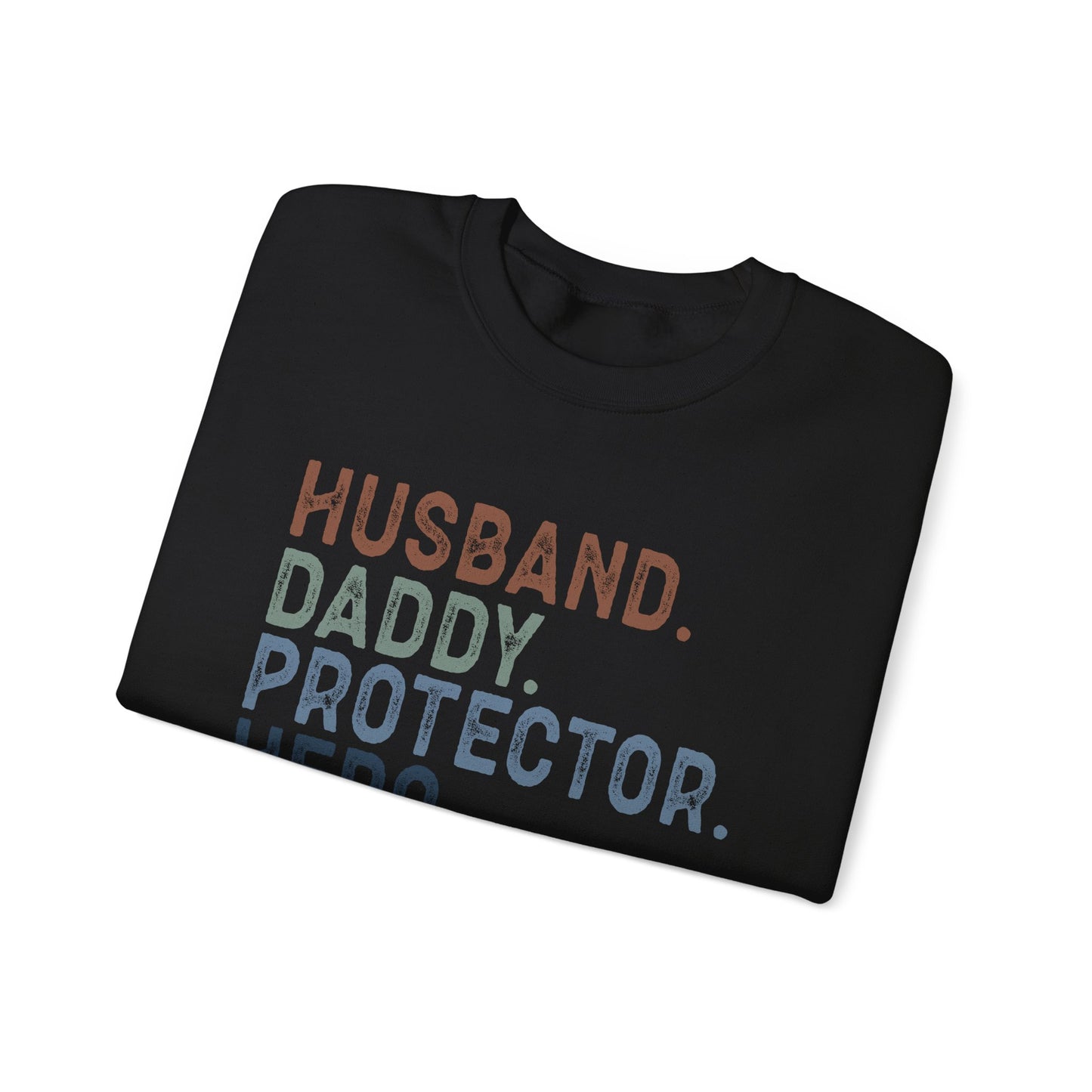 Hero Dad Crewneck Sweatshirt - Husband, Daddy, Protector Design