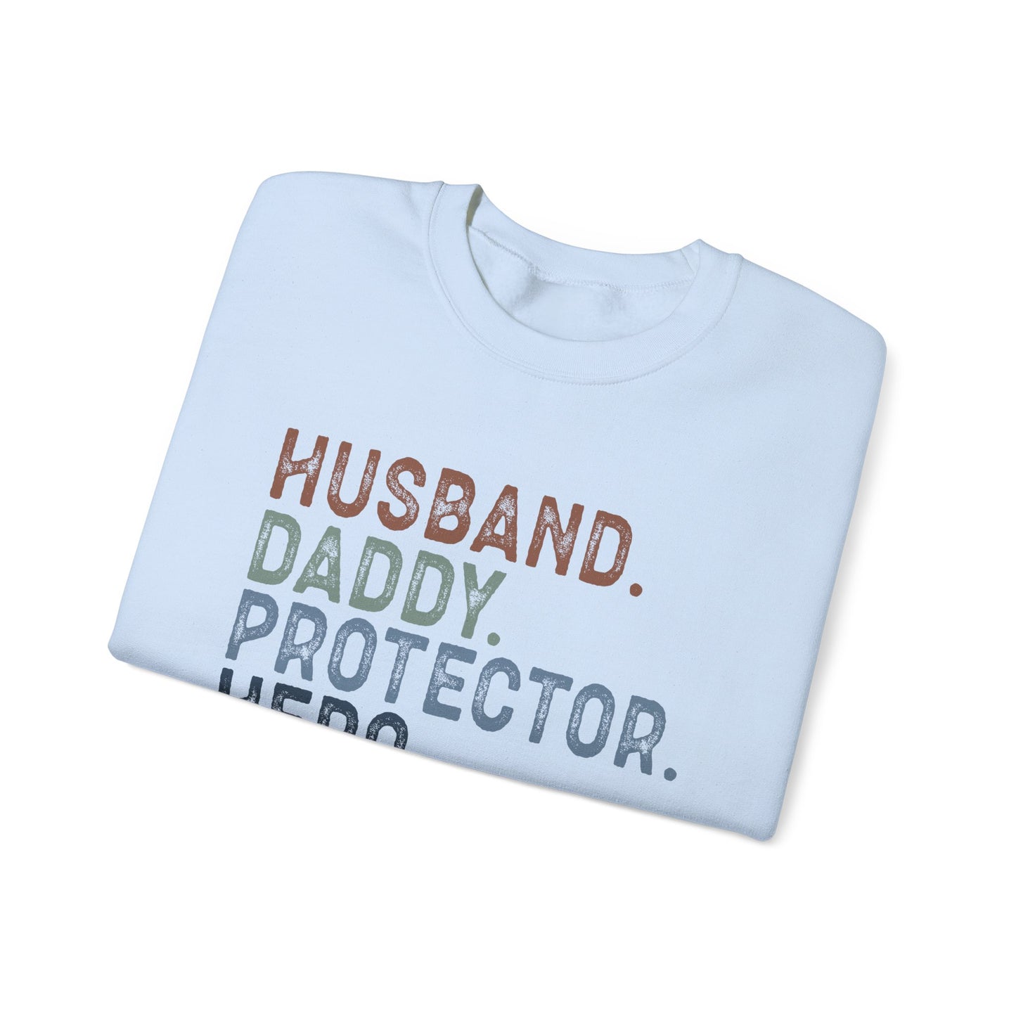 Hero Dad Crewneck Sweatshirt - Husband, Daddy, Protector Design