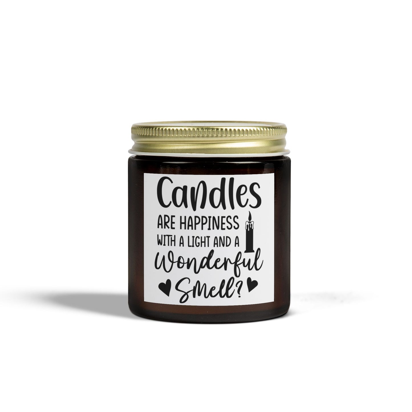Scented Candles - "Candles Are Happiness" - Coconut Apricot Wax (4oz, 9oz)