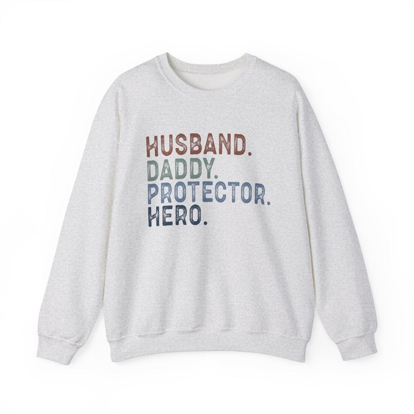 Hero Dad Crewneck Sweatshirt - Husband, Daddy, Protector Design