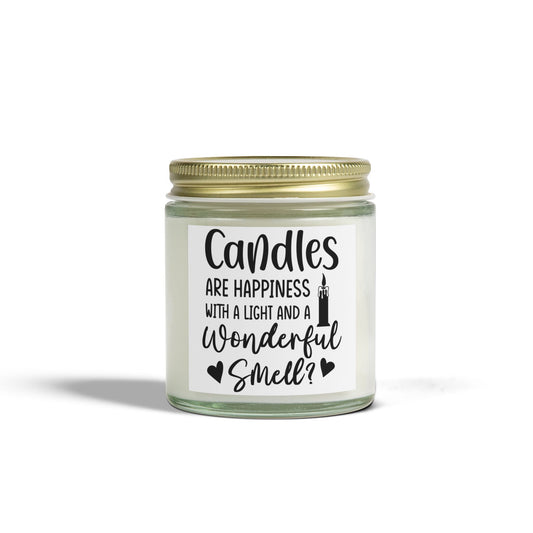 Scented Candles - "Candles Are Happiness" - Coconut Apricot Wax (4oz, 9oz)