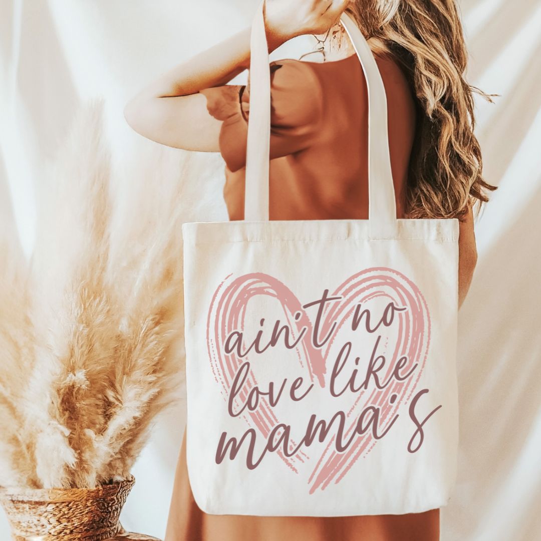 Ain't No Love Like Mama's Organic Canvas Tote Bag