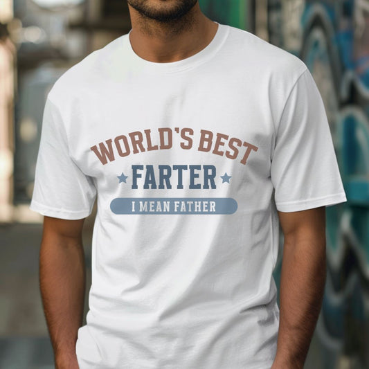 Funny Father's Day T-Shirt - World's Best Farter I Mean Father