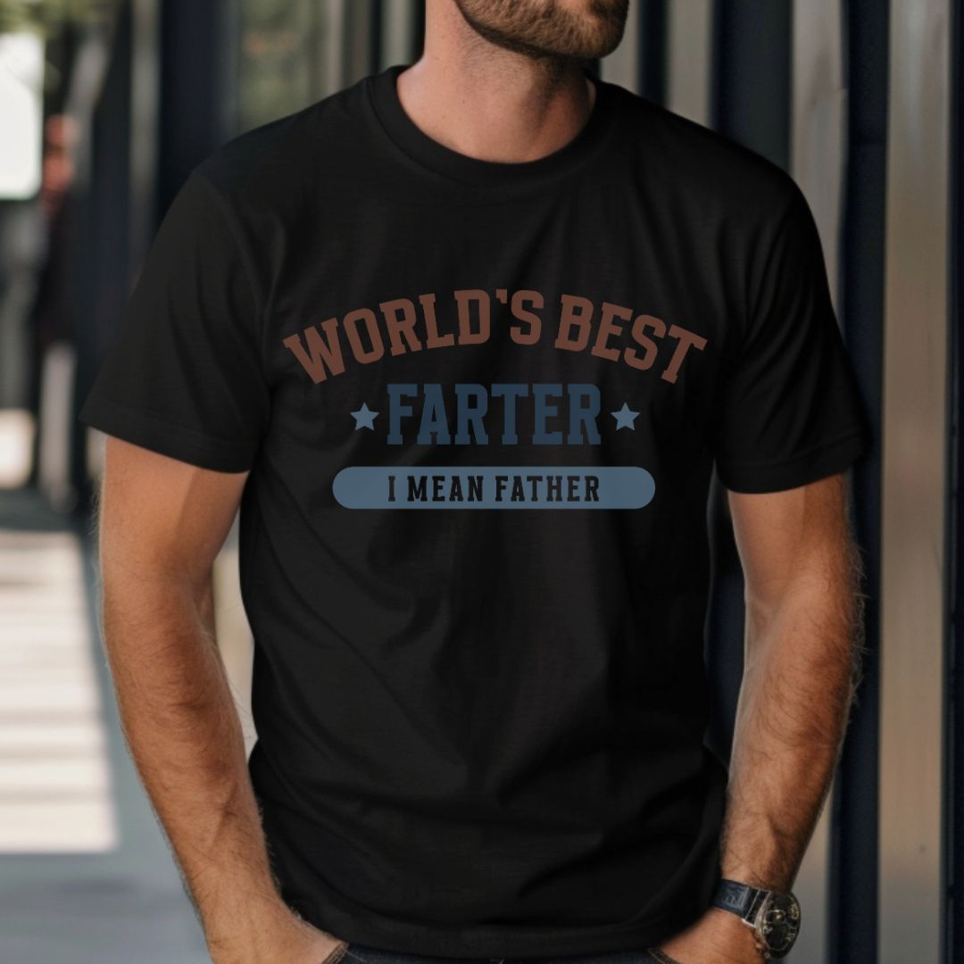 Funny Father's Day T-Shirt - World's Best Farter I Mean Father